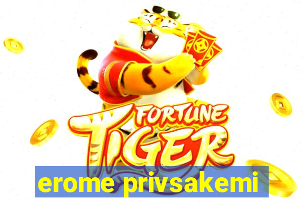 erome privsakemi