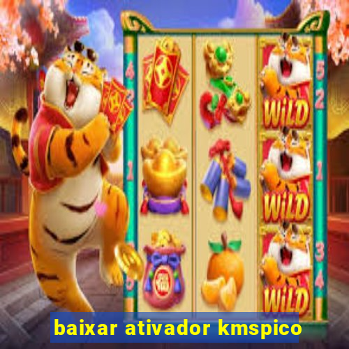 baixar ativador kmspico