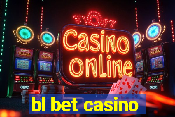 bl bet casino