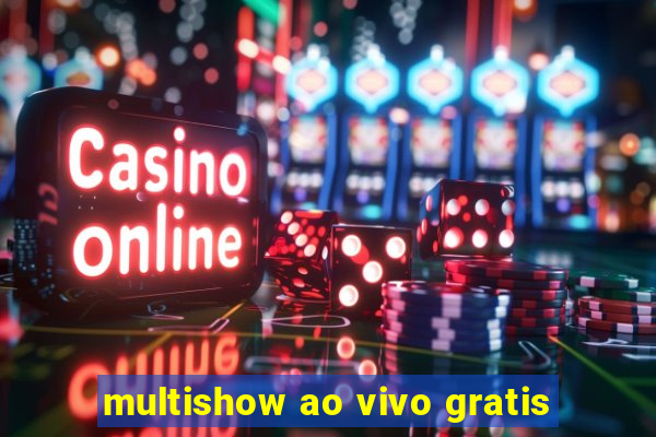 multishow ao vivo gratis