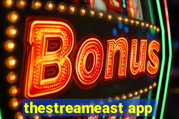 thestreameast app