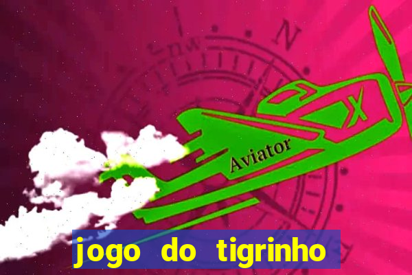 jogo do tigrinho de 2 reais