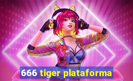 666 tiger plataforma