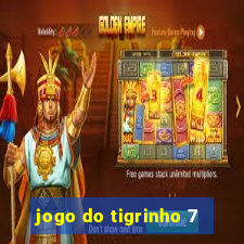 jogo do tigrinho 7