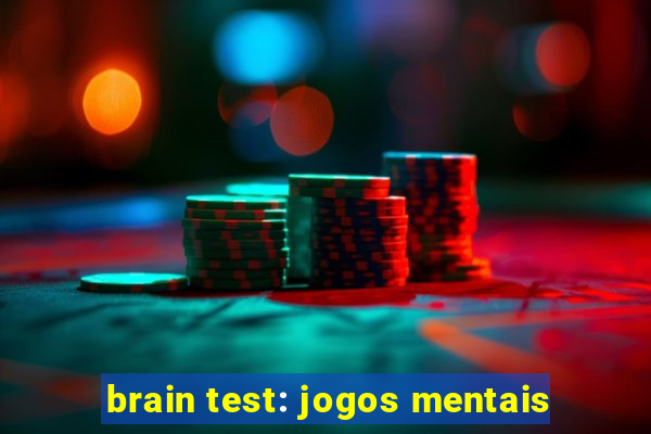 brain test: jogos mentais