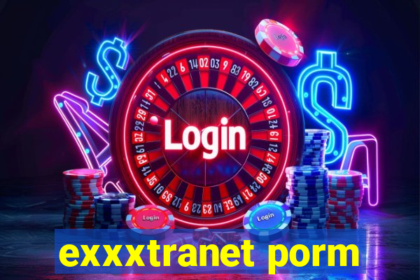 exxxtranet porm