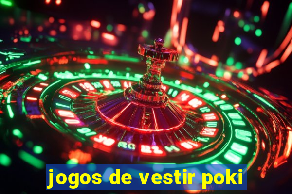 jogos de vestir poki