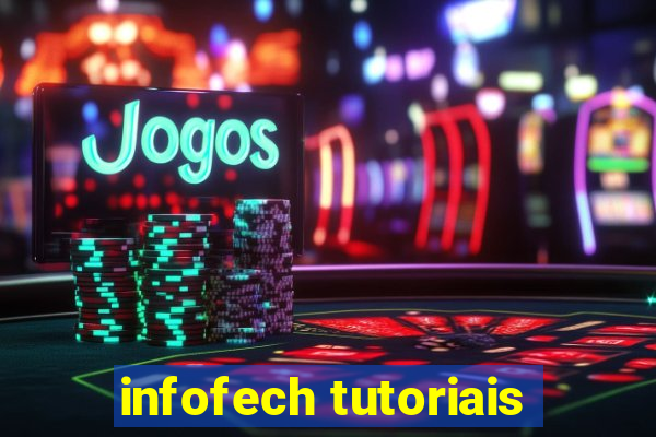 infofech tutoriais