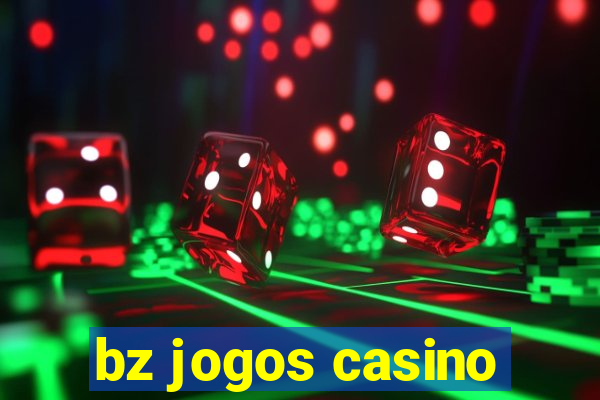 bz jogos casino