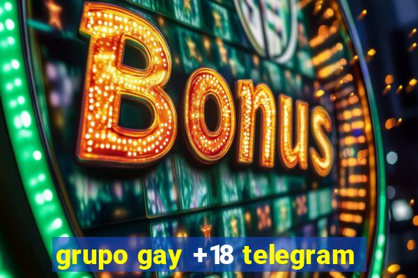 grupo gay +18 telegram