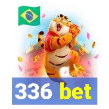 336 bet