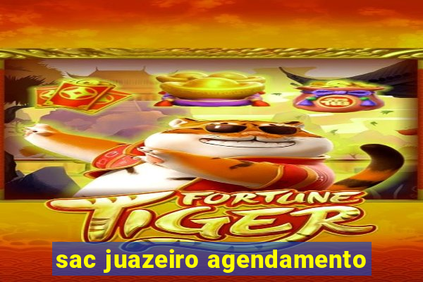 sac juazeiro agendamento