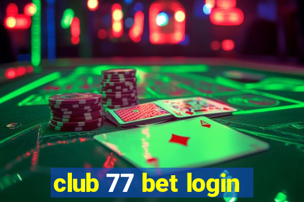 club 77 bet login