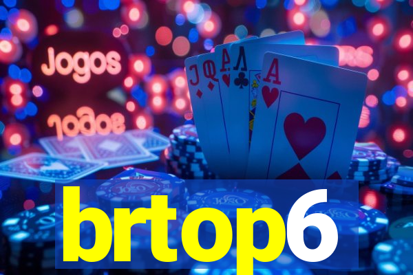 brtop6