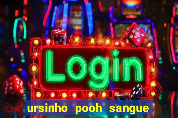 ursinho pooh sangue e mel 2 download