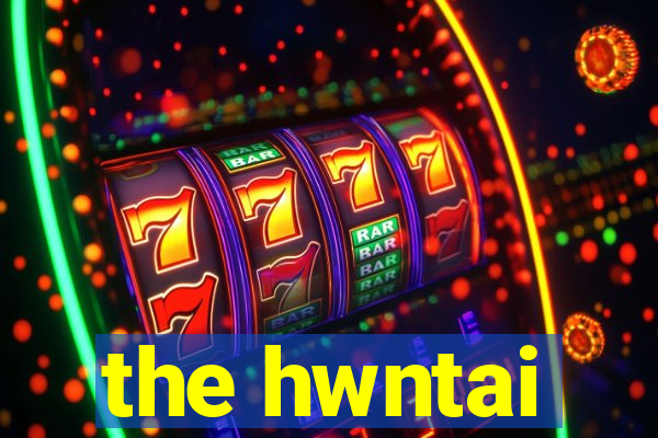 the hwntai