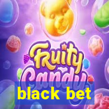 black bet