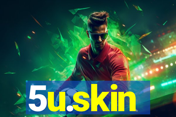 5u.skin