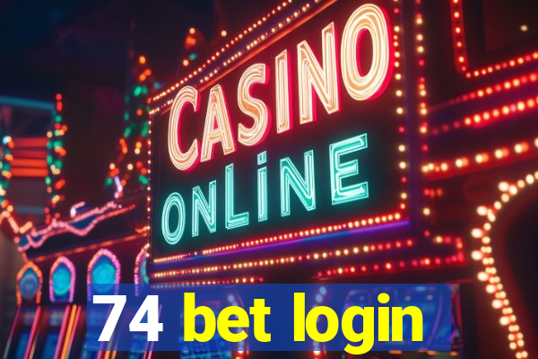 74 bet login