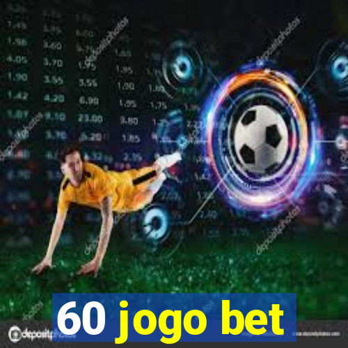 60 jogo bet