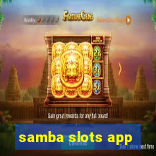 samba slots app