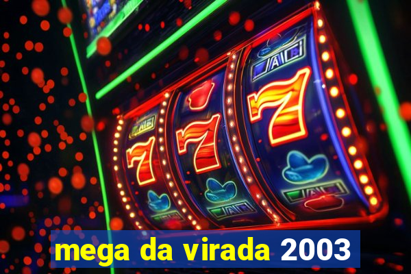 mega da virada 2003