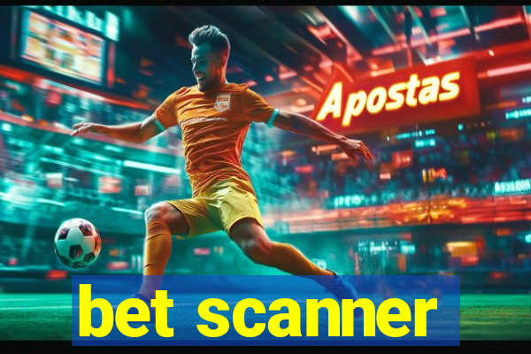 bet scanner