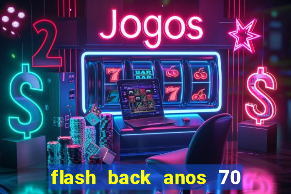 flash back anos 70 80 90 internacional download