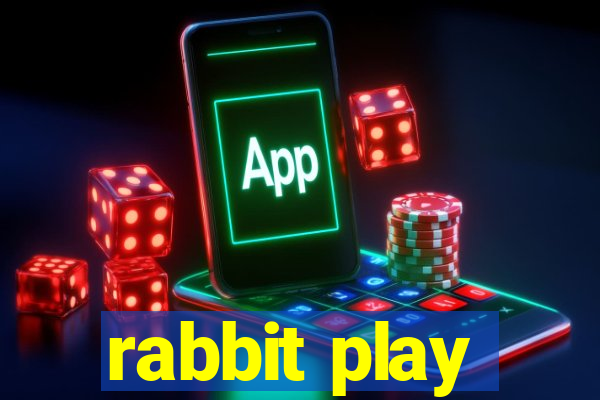 rabbit play