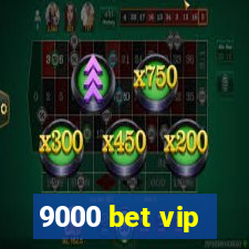 9000 bet vip