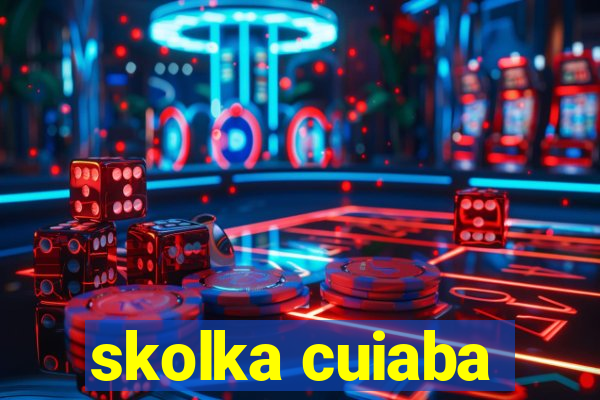 skolka cuiaba