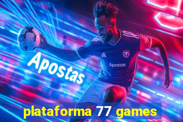 plataforma 77 games