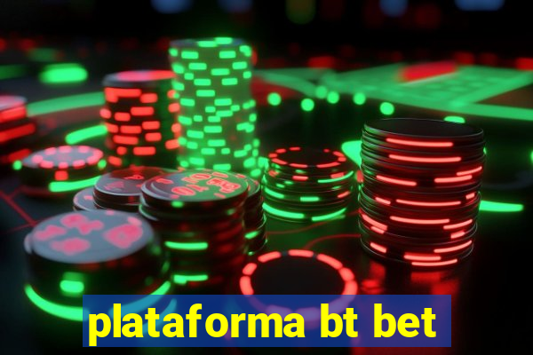 plataforma bt bet