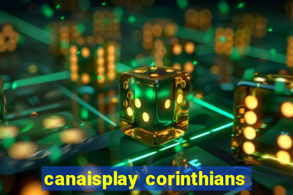 canaisplay corinthians