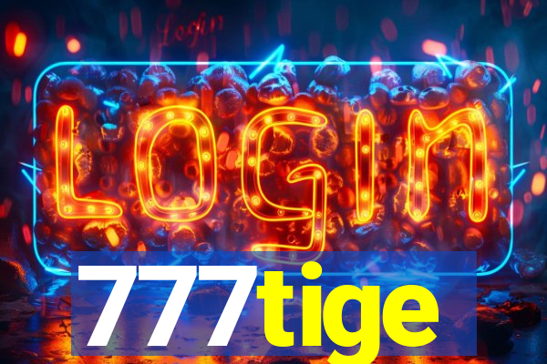 777tige