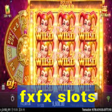 fxfx slots