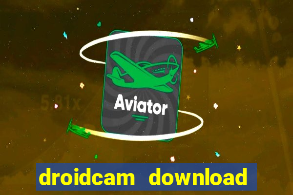 droidcam download for windows