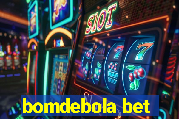 bomdebola bet