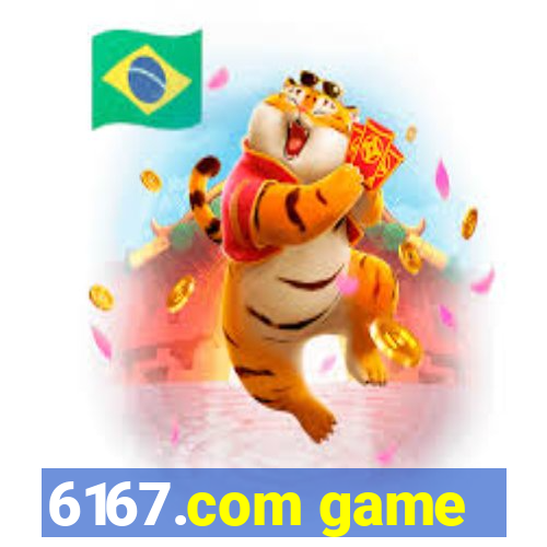 6167.com game