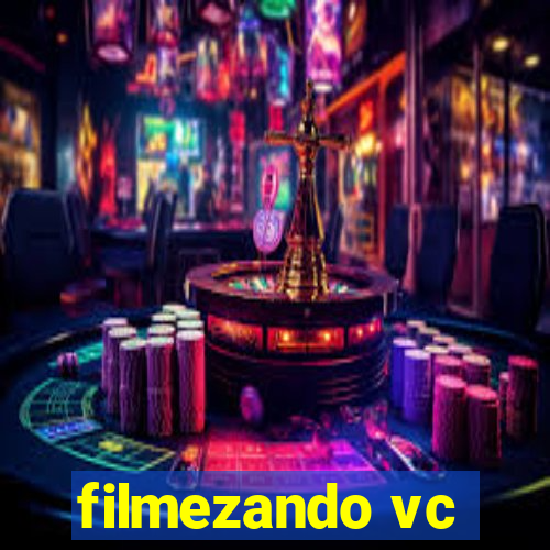 filmezando vc