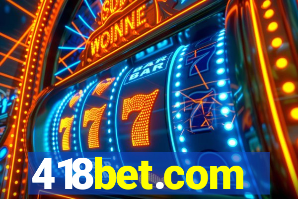 418bet.com