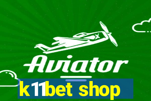 k11bet shop