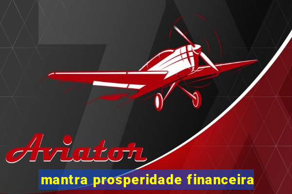 mantra prosperidade financeira