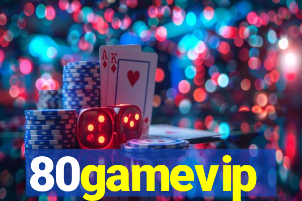 80gamevip