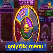 onlyflix menu