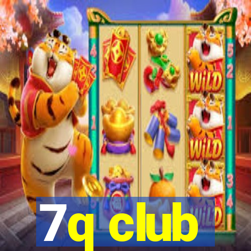 7q club