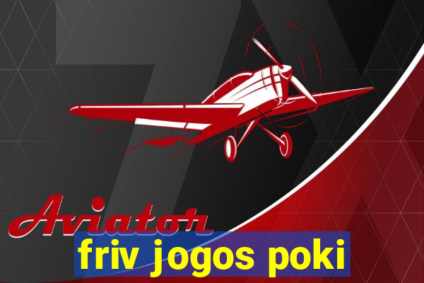 friv jogos poki