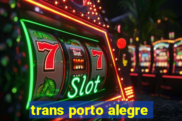 trans porto alegre