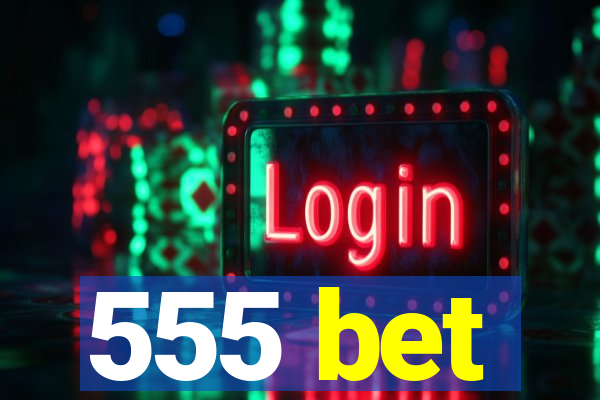 555 bet