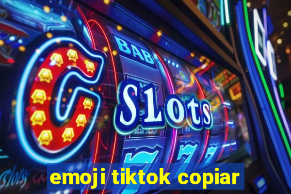 emoji tiktok copiar